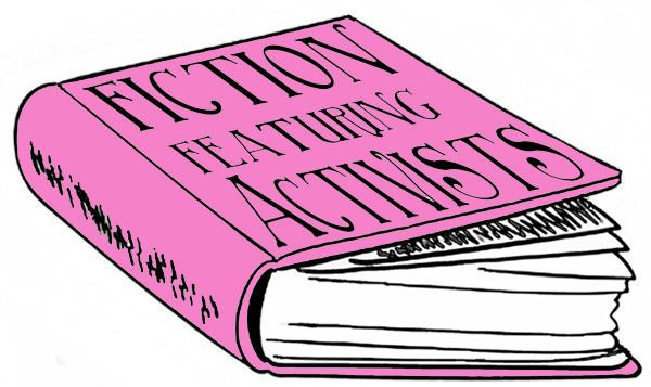Fiction Featuring Activists
